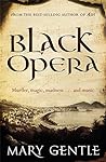 Black Opera - Mary Gentle Cover of the book Black Opera by Mary Gentle