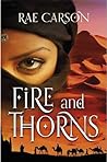 Fire and Thorns -  Rae Carson Cover of Fire and Thorns by Rae Carson