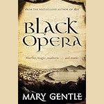 Cover of the book Black Opera by Mary Gentle