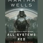 Cover of All Systems Red by Martha Wells