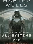 All Systems Red - Martha Wells Cover of All Systems Red by Martha Wells