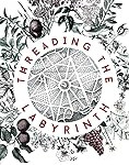 Threading the Labyrith - Tiffani Angus Cover of Threading the Labyrith by Tiffani Angus