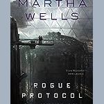 Cover of Rogue Protocol by Martha Wells