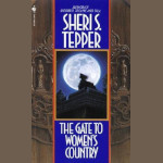 Cover of The Gate to Women's Country by Sheri S Tepper