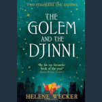 The Golem and the Djinni - Helene Wecker Cover of The Golem and the Djinni by Helene Wecker