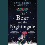 The Bear and the Nightingale - Katherine Arden Cover of The Bear and the Nightingale by Katherine Arden