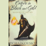 Cover of Empire in Black and Gold by Adrian Tchaikovsky